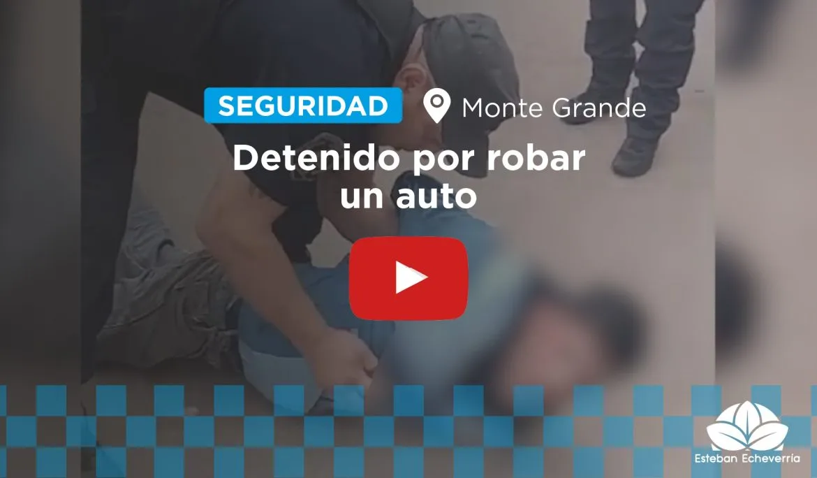 Detenido por robo de auto en Monte Grande gracias a cámaras de seguridad